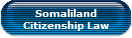 Somaliland
Citizenship Law