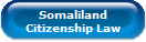 Somaliland
Citizenship Law